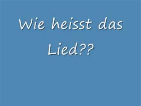 Wie heisst das Lied 